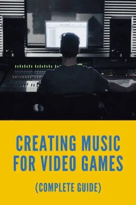 how to make music for video games and why it's crucial to capture the essence of the game's atmosphere